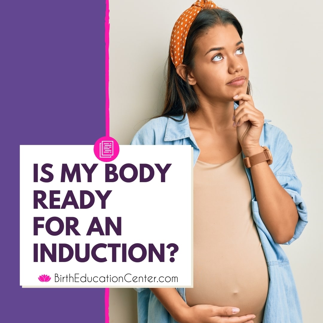 Is My Body Ready For An Induction Birth Education Center